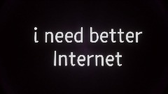 BRIANYOUNG09's Internet be like