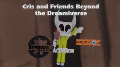 Cris and Friends: Beyond the Dreamiverse