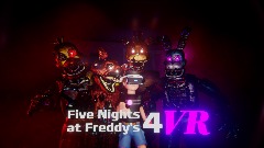 <clue>Five Nights at Freddy's 4 VR Edition (Demo)