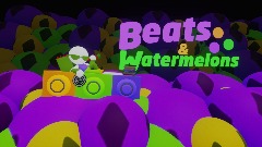 Beats & Watermelons