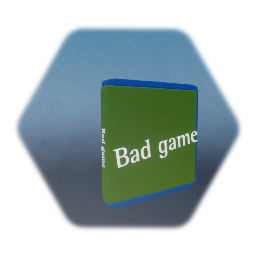 Bad game