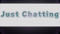 Overlay - Just Chatting