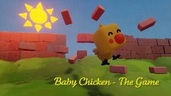 Baby Chicken - The Adventure