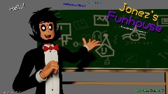 Jonez's Funhouse