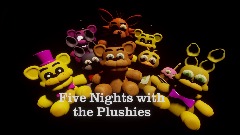 Five Nights with the Plushies [SECRET NIGHT UPDATE]