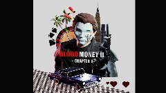 BLOOD MONEY 2 CHAPTER 3 - THE BLACK SPADES -