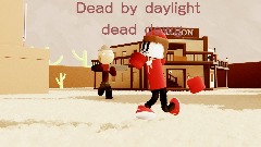 [Dead by daylight]<p>dead dawg