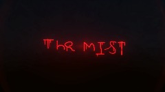 THE MIST (Dead Project)