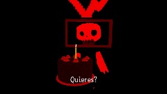 Quieres?