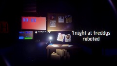 1 night at freddy's reboted/remastered