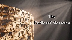 The Endless Colosseum