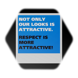 Respect is more attractive