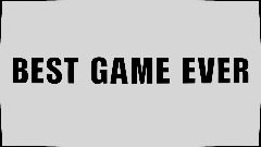 THIS IS THE BEST GAME EVER