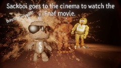 Sackboi goes to the cinema to watch the Fnaf movie.