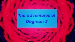 The adventures of Dogman 2