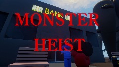 Monster Heist
