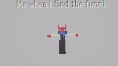 Me when i find the funni (its a cannon event)