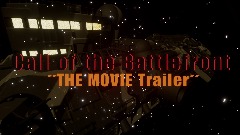 Call of the Battlefront ''MOVIE'' Trailer
