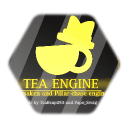 TEA ENGINE (Forsaken and Pillar chase engine) [Read description]