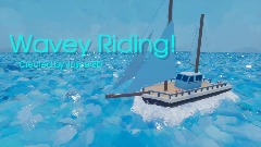 Wavey Riding!