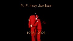 R.I.P Joey Jordison
