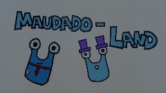 Maudado-Land