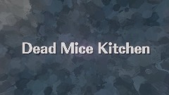 Dead Mice Kitchen