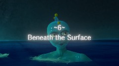 -6- Beneath the Surface