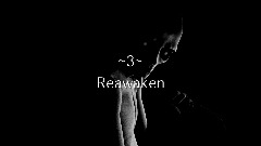 -3- Reawaken
