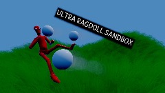 ULTRA RAGDOLL SANDBOX!