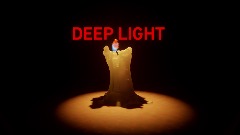 DEEP LIGHT  (horror Game)