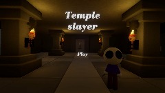 Temple slayer
