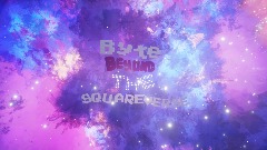 Byte: Beyond the Squareverse