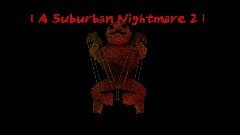 (UNFINISHED)A Suburban Nightmare <clue>2