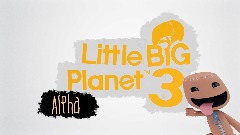 LittleBigPlanet 3: Alpha V.01