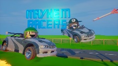 MAYHEM RACERS [Public Beta] V0.5