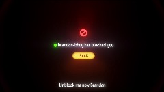 @brandon-bhoy Has Blocked me