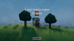 Super mario maker Dreams