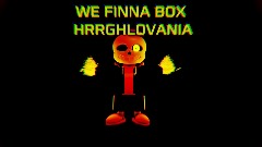 WE FINNA BOX- HRRGHLOVANIA