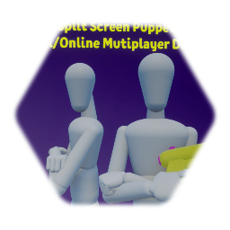 First Person Split screen Puppets