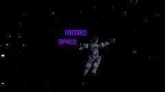 ASTRO SPACE(DEMO)W.I.P)