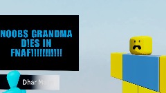 NOOBS GRANDMA D!ES IN FNAF