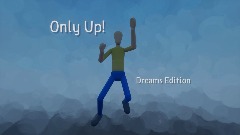 Only Up: Dreams Edition