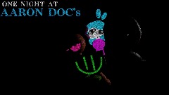 ONE NIGHT AT AARONDOC'S