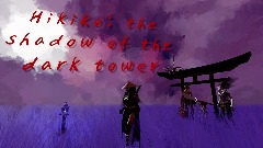 Hikiko :  the shadow of the dark tower