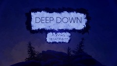 DEEP DOWN (Demo/idea)