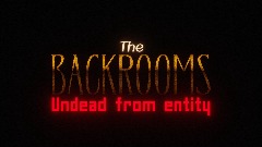 <term>The Backrooms undead from entity