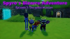 Spyro's bizarre adventure Ep. 3: The space mission