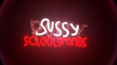Sussy schoolgrounds in my style