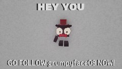 GO FOLLOW grumpyface09 NOW